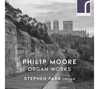 Farr - Philip Moore: Organ Works
