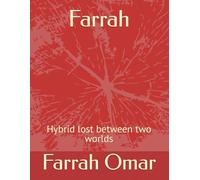 Farrah: Hybrid lost between two worlds
