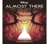 Farrah Rochon Disney Princess & the Frog: Almost There Paperback Book Farrah Rochon Multicolor