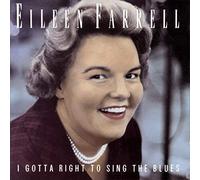 Farrell, Eileen - Gotta Right to Sing the Blues