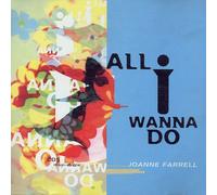 Farrell Joanne - All I Wanna Do