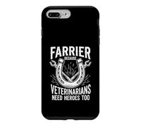 Farrier Because Veterinarians Need Heroes Too Case for iPhone 7 Plus/8 Plus