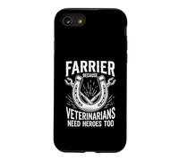 Farrier Because Veterinarians Need Heroes Too Case for iPhone SE (2020) / 7/8