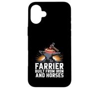 Farrier Built From Iron And Horses Case for iPhone 16 Plus