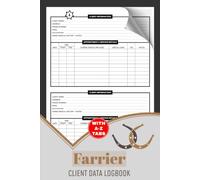 Farrier Client Data Logbook: Horseshoers Customer Tracking Address & Appointment Tracker | Includes A-Z Alphabetic Tabs To Organize Client Personal Details | 106 Pages