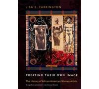Creating Their Own Image: The History of African-American Women Artists by ...