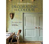 Farrow & Ball Decorating with Colour (Hardback) Book - Ros Byam Shaw