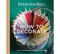 Farrow & Ball How to Decorate, , Hardback