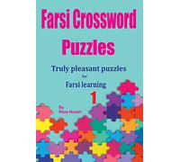 Farsi Crossword Puzzles 1: Truly Pleasant Puzzles for Farsi Learners