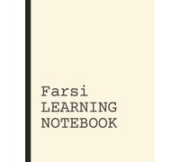 Farsi Persian Learning Notebook: Vocabulary Notebook | Language Learning Journal | Short Daily Practice Pages