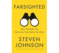 Farsighted: How We Make the Desicions That Matter the Most