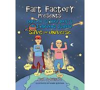 Fart Factory Presents:: CAPTAIN STINKY PANTS AND JUNKYARD JOHNNY SAVE THE UNIVERSE