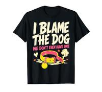 Fart I Blame The Dog We Don't Even Have One Funny Fourth T-Shirt