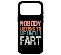 Fart Jokes Nobody Listens to Me Until I Fart Funny Dad Case for iPhone 17 Pro Max