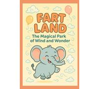 Fart Land: The Magical Park of Wind and Wonder