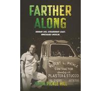 Farther Along: Ordinary Lives. Extraordinary Legacy. Unmistakably American.