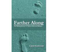 Farther Along: The Writing Journey of Thirteen Bereaved Mothers