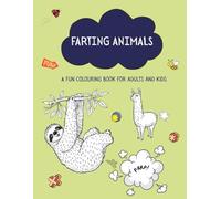 Farting Animals: A Fun Colouring Book for Adults and Kids