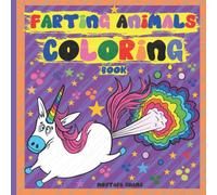 Farting Animals Coloring Book: Farting Animals Coloring Book for Kids ,Farting Animals Coloring Book Christmas, Farting Animals Coloring Book for ... Hourse of Relaxation and Stress Relieve.