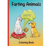 Farting Animals Coloring Book: Funny Coloring Pages for Kids and Adults