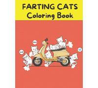 Farting Cats Coloring Book: A fun and Entertaining Coloring Book for Kids Ages 4-8
