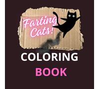 Farting Cats Coloring Book: A Hilarious Collection of Simple and Fun Cat Drawings to Color