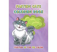 Farting Cats Coloring Book: Color Cat Fart to Laugh and Relax