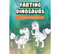 Farting Dinosaurs: A Funny Adult Coloring Book