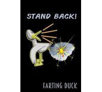 Farting Duck - Stand Back!: Funny Daily Writing Notebook Blank Wide Ruled Duck Humor Gift
