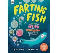 Farting Fish: and 49 other weird and wonderful scientific discoveries
