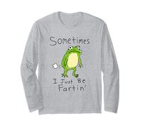 Farting Frog Funny Silly Sometimes I Just Be Fartin' Frog Long Sleeve T-Shirt