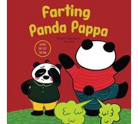 Farting Panda Pappa: Fathers Day Gifts for Dad: A Hilarious and Stress Relieving Picture Book For Kids To Celebrate Father's Day and For Every Special ... Day Gifts From Wife, Daughter and Son)