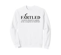 Fartled Farts Men I Love to Fart Dont Scare Me I Fart Easily Sweatshirt
