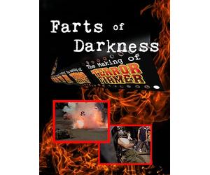 Farts Of Darkness: The Making Of Terror Firmer