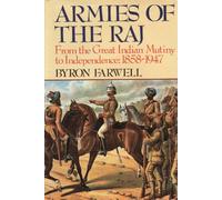 Farwell: ∗armies∗ Of The Raj: From The Mutiny To Independence 1858-1947 (cloth)