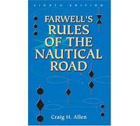 Farwell's Rules of the Nautical Road (U.S. Naval Institute Blue & Gold Professional Library): Eighth Edition