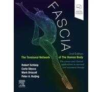 Fascia: The Tensional Network of the Human Body – Clinical Applications in Manual/Movement Therapy