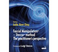 Fascial Manipulation® - Stecco® method The practitioner's perspective