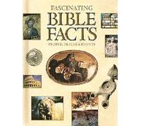 Fascinating Bible Facts: People Places & Events