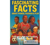 Fascinating Facts about Power, Passion & Play: True Stories of 46 Sport Champions Who Dared to Dream