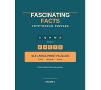 Fascinating Facts Cryptograms: 500+ Large-Print Cryptogram Puzzles for Adults and Seniors, Easy to Hard, With a True Trivia Fact in Every Answer