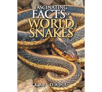 Fascinating facts of world snakes