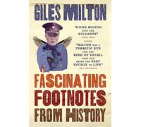Fascinating Footnotes From History