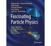 Fascinating Particle Physics: Quarks, Neutrinos, the Higgs Boson and the Riddles of the Universe