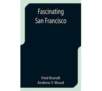 Fascinating San Francisco
