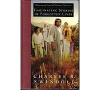 Fascinating Stories of Forgotten Lives (Rediscovering Some Old Testament Characters)