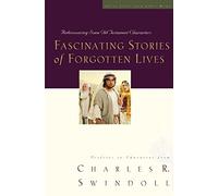 Fascinating Stories of Forgotten Lives: Rediscovering Some Old Testament Characters: 9 (Great Lives Series)
