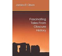 Fascinating Tales From Obscure History: 1