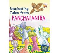 Fascinating Tales from Punchatantra: Fascinating Tales from Panchatantra: Large Print