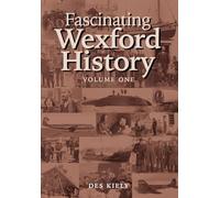 Fascinating Wexford History